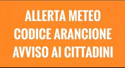 ALLERTA METEO ARANCIONE, avviso alla popolazione e chiusura scuole